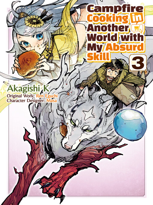 Title details for Campfire Cooking in Another World with My Absurd Skill, Volume 3 by Ren Eguchi - Available